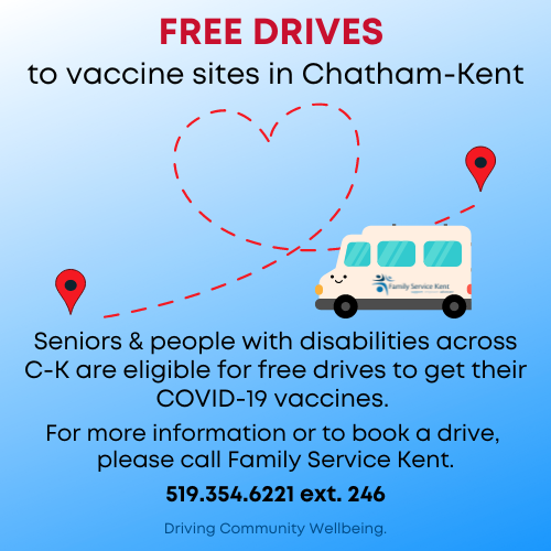 Free Drives to Vaccine Sites in Chatham-Kent. Call 519-354-6221 ext. 242 for more info.